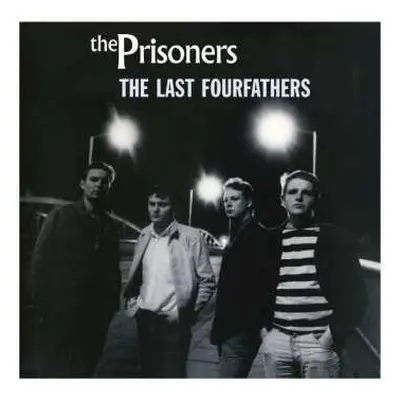 LP The Prisoners: The Last Fourfathers CLR