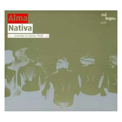 CD Alma: Nativa (»... Versinke In Dieser Welt ...«)