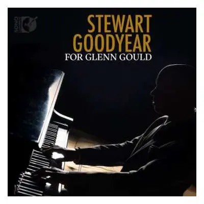 CD Stewart Goodyear: For Glenn Gould