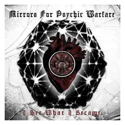 CD Mirrors For Psychic Warfare: I See What I Became