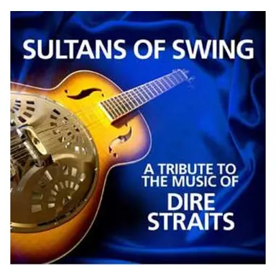 CD The Sultans Of Swing: A Tribute To The Music Of Dire Straits