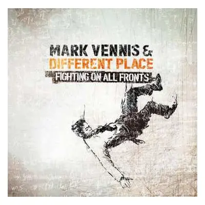 CD Mark Vennis & Different Place: Fighting On All Fronts