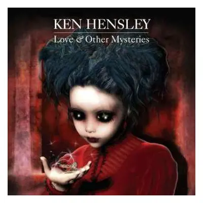 CD Ken Hensley: Love & Other Mysteries