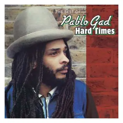 CD Pablo Gad: Hard Times (The Best Of Pablo Gad) DLX