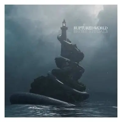 CD Ruptured World: Shore Rituals