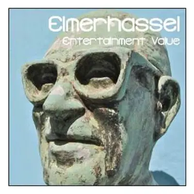 CD Elmerhassel: Entertainment Value Discography Part 1