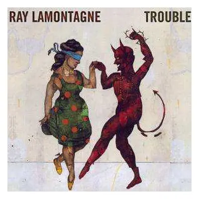 CD Ray Lamontagne: Trouble