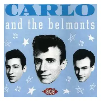 CD Carlo & The Belmonts: Carlo And The Belmonts