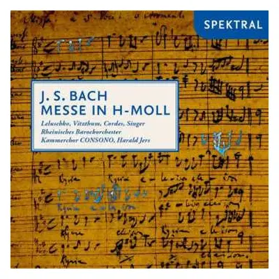 2CD Johann Sebastian Bach: Messe H-moll Bwv 232