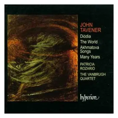 CD John Tavener: Diódia • The World • Akhmatova Songs • Many years