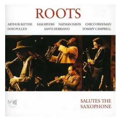 CD The Roots: Salutes The Saxophone: Live 1991