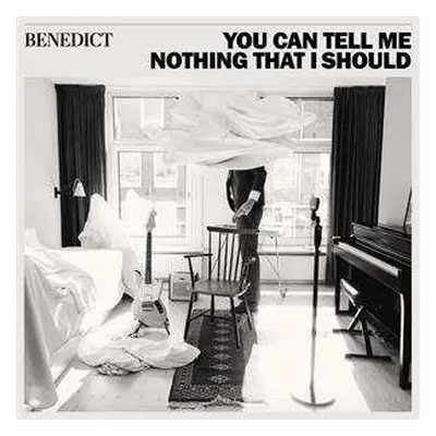 LP Benedict: You Can Tell Me Nothing That I Should LTD | NUM | CLR