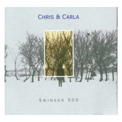 CD Chris & Carla: Swinger 500