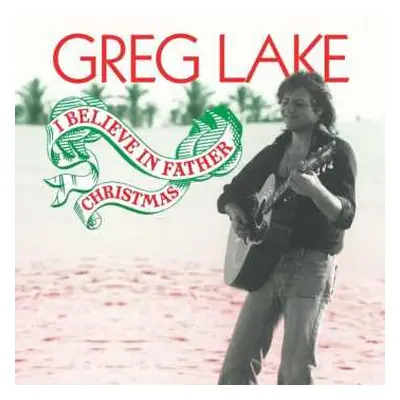 EP Greg Lake: I Believe In Father Christmas LTD | CLR