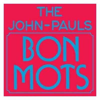 LP The John-Pauls: Bon Mots CLR