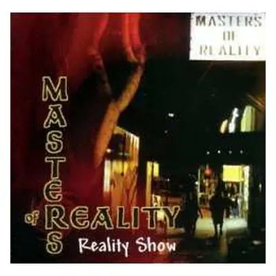 CD Masters Of Reality: Reality Show