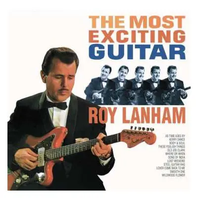 LP Roy Lanham: The Most Exciting Guitar