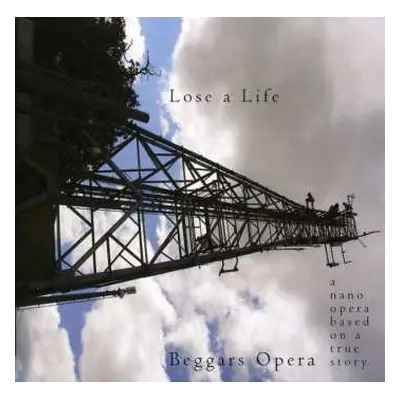 CD Beggars Opera: Lose A Life (Nano Opera)