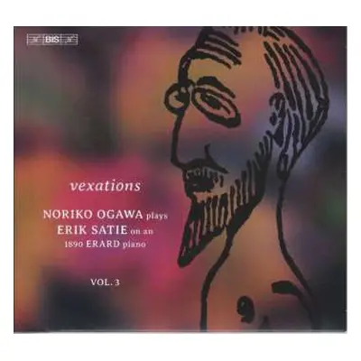 SACD Erik Satie: Vexations (Piano Music, Vol. 3)