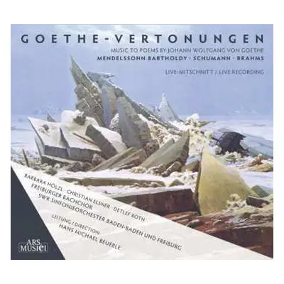 CD Felix Mendelssohn-Bartholdy: Freiburger Bachchor - Goethe-vertonungen