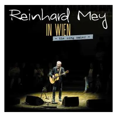 2CD Reinhard Mey: In Wien -The Song Maker