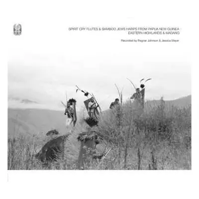 2CD Ragnar Johnson: Spirit Cry Flutes And Bamboo Jews Harps From Papua New Guinea : Eastern High