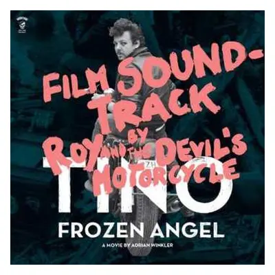 CD/DVD Roy And The Devil's Motorcycle: Tino: Frozen Angel (Film Soundtrack)