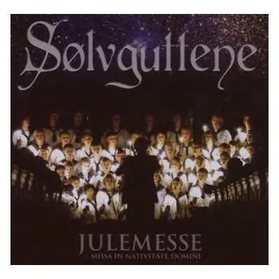 SACD Sølvguttene: Julemesse Missa In Nativitate Domini