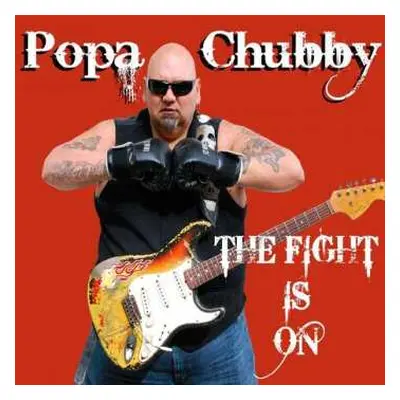 CD Popa Chubby: The Fight Is On