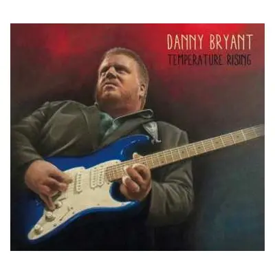 LP Danny Bryant: Temperature Rising LTD