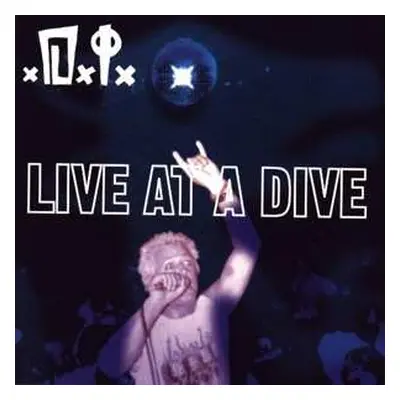 LP D.I.: Live At A Dive LTD | CLR