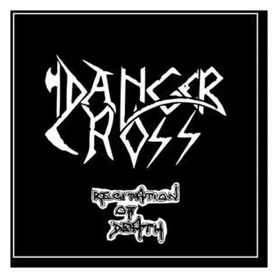 LP Danger Cross: Recitation Of Death LTD