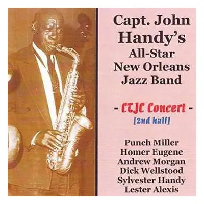 CD Capt. John Handy's All-Star New Orleans Jazz Band: CTJC Concert – 2nd Half