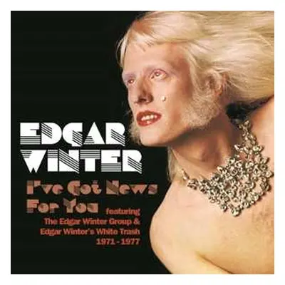 6CD/Box Set Edgar Winter: I've Got News For You DLX