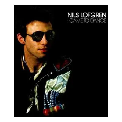 CD Nils Lofgren: I Came To Dance