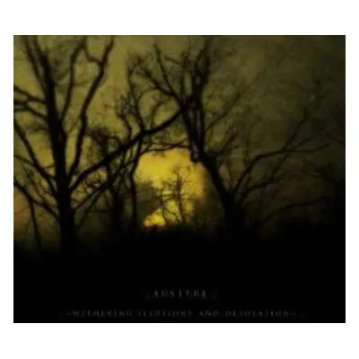 CD Austere: Withering Illusions And Desolation DIGI