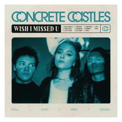 CD Concrete Castles: Wish I Missed U