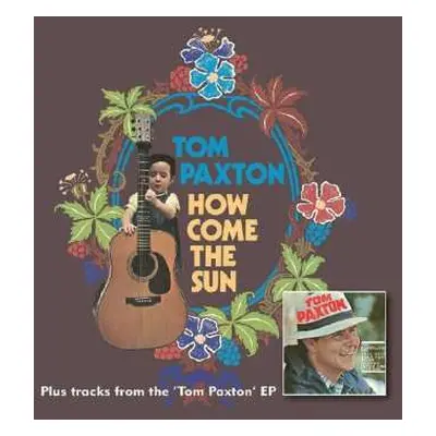 CD Tom Paxton: How Come The Sun + Tom Paxton EP