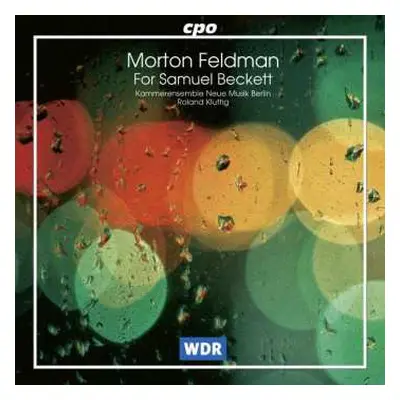 CD Morton Feldman: For Samuel Beckett