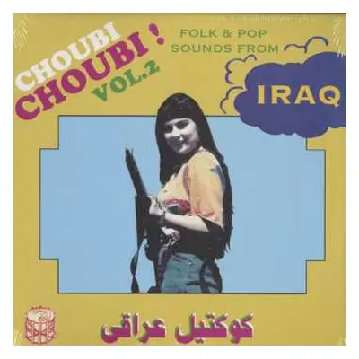 LP Various: Choubi Choubi! Folk And Pop Songs From Iraq Vol. 2