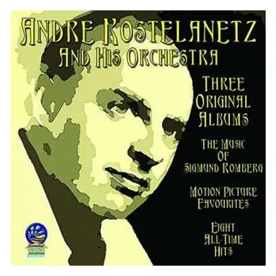 CD Andre Kostelanetz And His Orchestra: The Music Of Sigmund Romberg + Motion Picture Favourites