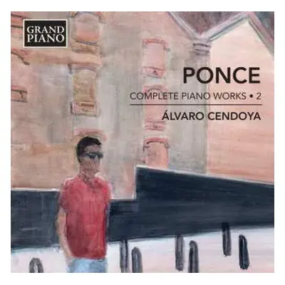 CD Manuel María Ponce Cuéllar: Complete Piano Works • 2