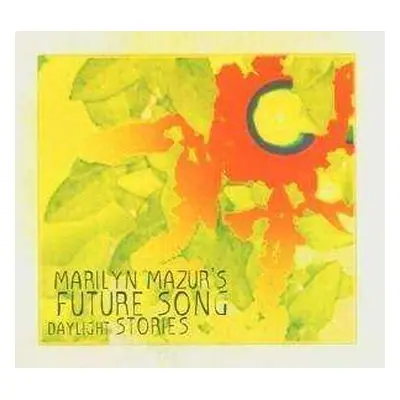 CD Marilyn Mazur's Future Song: Daylight Stories