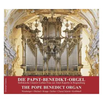 CD Gerhard Weinberger: Die Papst-Benedikt-Orgel = The Pope Benedict Organ