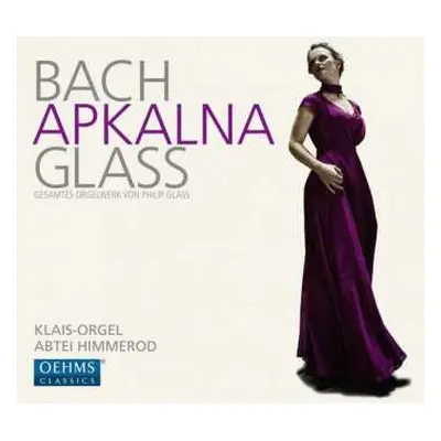 2CD Johann Sebastian Bach: Bach | Glass (Gesamtes Orgelwerk Von Philip Glass)