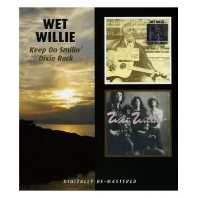 CD Wet Willie: Keep On Smilin' / Dixie Rock