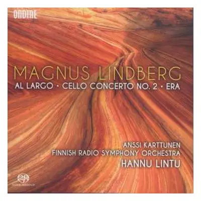 SACD Hannu Lintu: Al Largo/ Cello Concerto No. 2/ Era