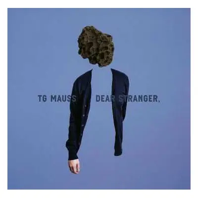 CD TG Mauss: Dear Stranger,