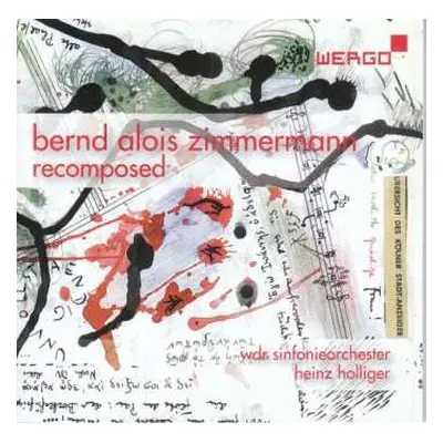 3CD Bernd Alois Zimmermann: Bernd Alois Zimmermann - Recomposed