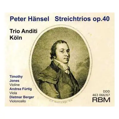 2CD Peter Hänsel: Streichtrios Op.40 Nr.1-3